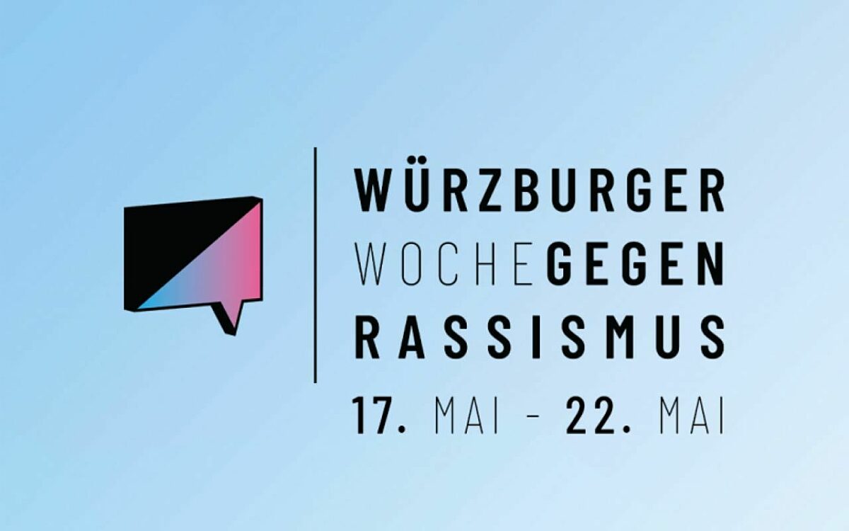 Würzburger Woche gegen Rassismus Würzburger Woche gegen Rassismus